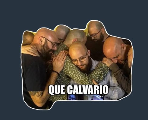 Qu&eacute; calvario, en versi&oacute;n 'sticker'.
